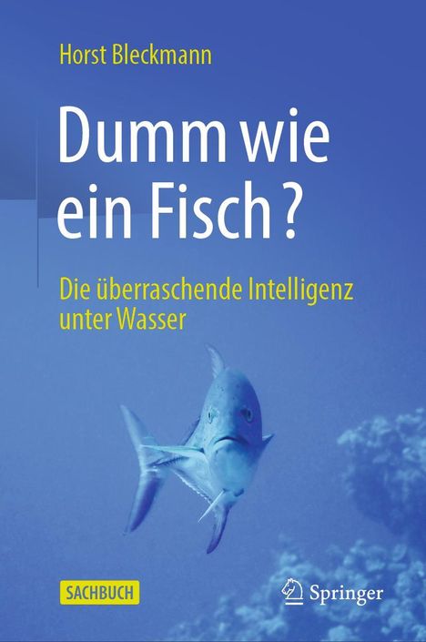 Horst Bleckmann: Dumm wie ein Fisch?, Buch