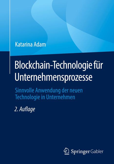 Katarina Adam: Blockchain-Technologie für Unternehmensprozesse, Buch