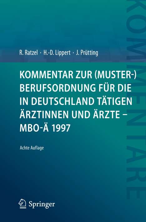 Rudolf Ratzel: Kommentar zur (Muster-)Berufsordnung für die in Deutschland tätigen Ärztinnen und Ärzte ¿ MBO-Ä 1997, Buch