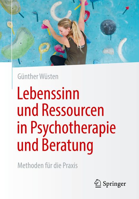 Günther Wüsten: Lebenssinn und Ressourcen in Psychotherapie und Beratung, Buch