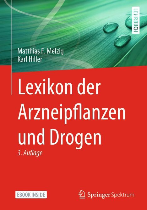 Matthias F. Melzig: Lexikon der Arzneipflanzen und Drogen, Buch