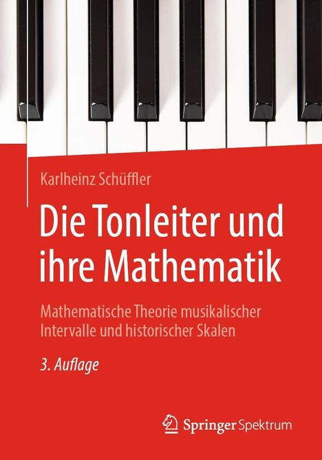 Karlheinz Schüffler: Die Tonleiter und ihre Mathematik, Buch