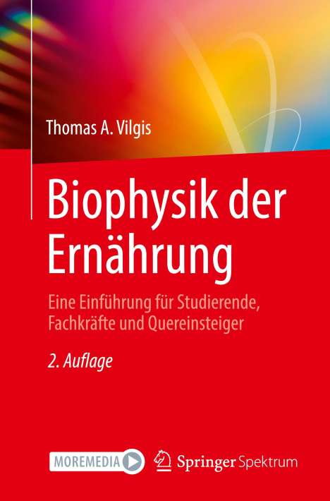 Thomas A. Vilgis: Biophysik der Ernährung, Buch
