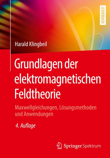 Harald Klingbeil: Grundlagen der elektromagnetischen Feldtheorie, Buch