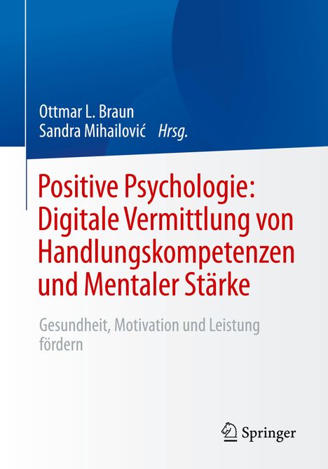 Positive Psychologie: Digitale Vermittlung von Handlungskompetenzen und Mentaler Stärke, Buch
