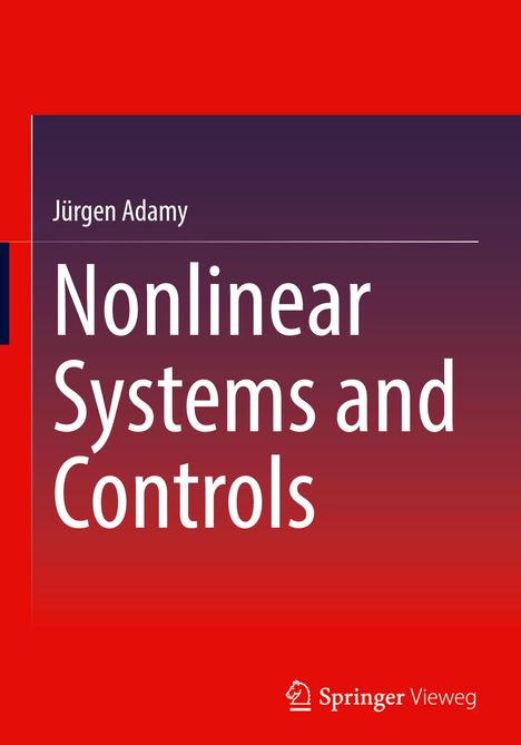 Jürgen Adamy: Adamy, J: Nonlinear Systems and Controls, Buch