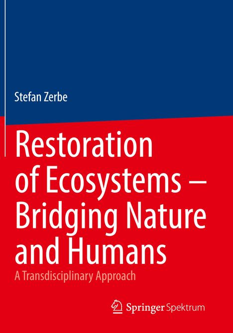 Stefan Zerbe: Restoration of Ecosystems ¿ Bridging Nature and Humans, Buch