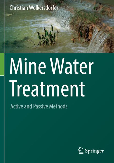 Christian Wolkersdorfer: Mine Water Treatment ¿ Active and Passive Methods, Buch