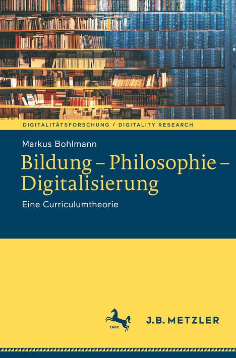 Markus Bohlmann: Bildung ¿ Philosophie ¿ Digitalisierung, Buch