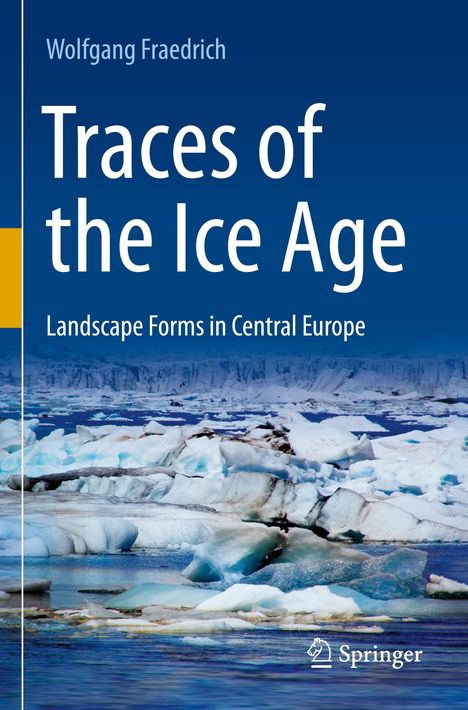 Wolfgang Fraedrich: Traces of the Ice Age, Buch