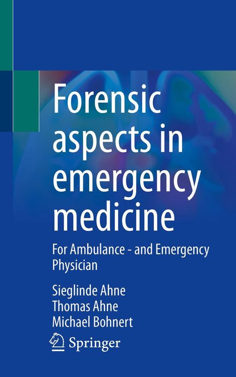 Sieglinde Ahne: Forensic aspects in emergency medicine, Buch