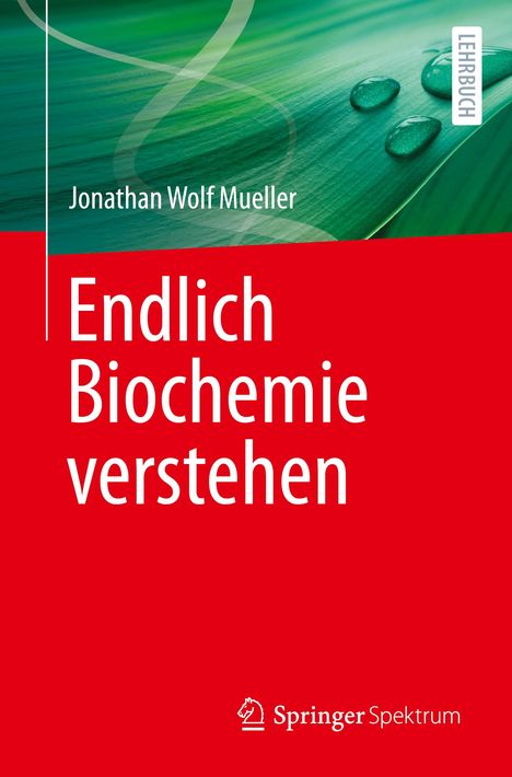 Jonathan Wolf Mueller: Endlich Biochemie verstehen, Buch