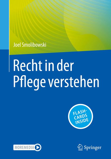Joel Smolibowski: Recht in der Pflege verstehen, 1 Buch und 1 eBook