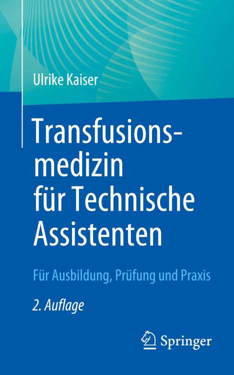 Ulrike Kaiser: Transfusionsmedizin für Technische Assistenten, Buch