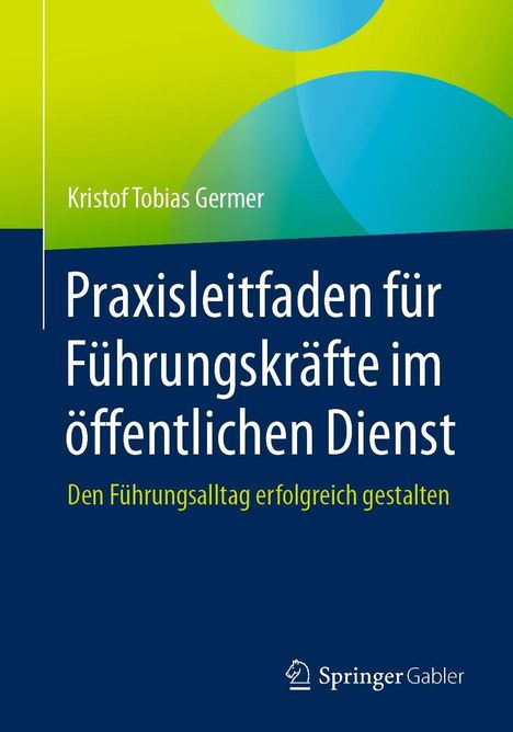 Kristof Tobias Germer: Praxisleitfaden für Führungskräfte im öffentlichen Dienst, Buch