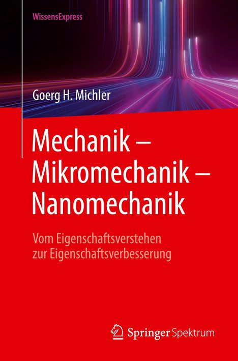 Goerg H. Michler: Mechanik ¿ Mikromechanik ¿ Nanomechanik, Buch