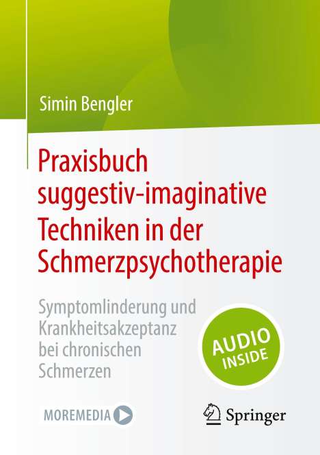 Simin Bengler: Praxisbuch suggestiv-imaginative Techniken in der Schmerzpsychotherapie, Buch