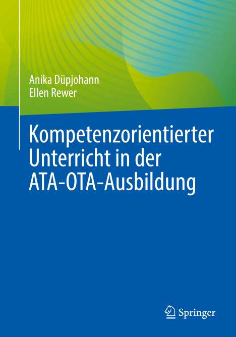 Ellen Rewer: Kompetenzorientierter Unterricht in der ATA-OTA-Ausbildung, Buch