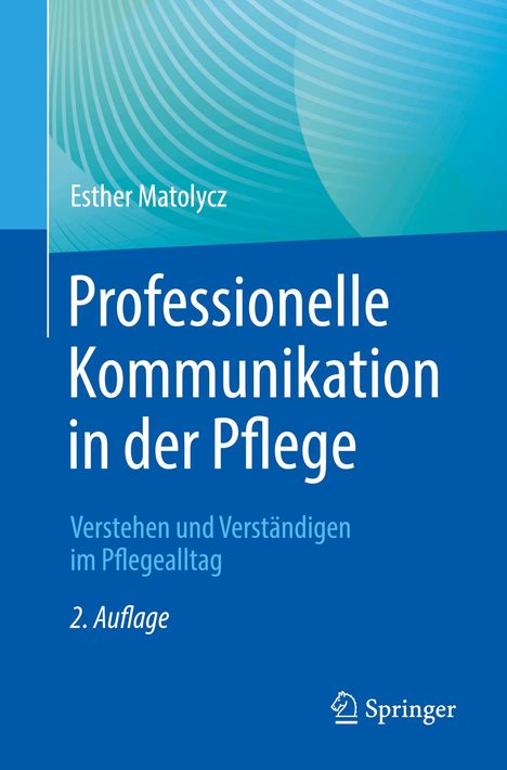 Esther Matolycz: Professionelle Kommunikation in der Pflege, Buch