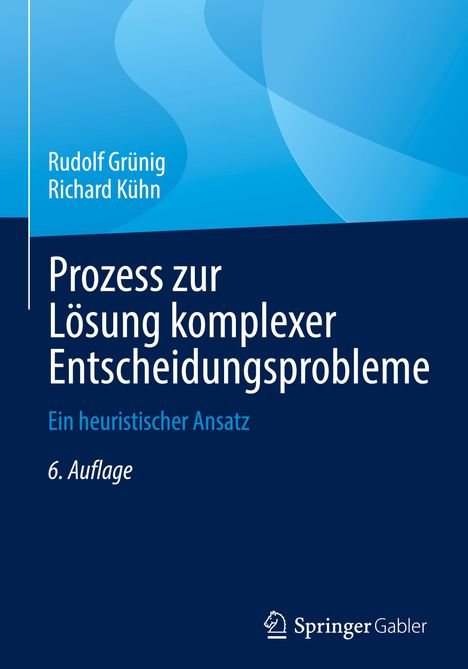 Richard Kühn: Prozess zur Lösung komplexer Entscheidungsprobleme, Buch
