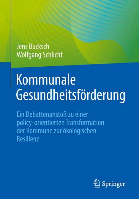 Wolfgang Schlicht: Kommunale Gesundheitsförderung, Buch