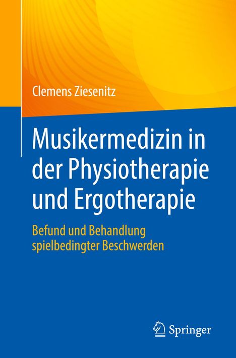Clemens Ziesenitz: Musikermedizin in der Physiotherapie und Ergotherapie, Buch