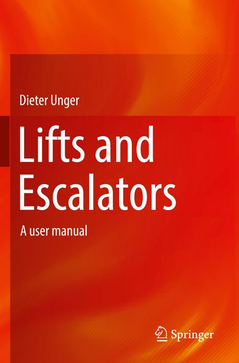 Dieter Unger: Lifts and Escalators, Buch