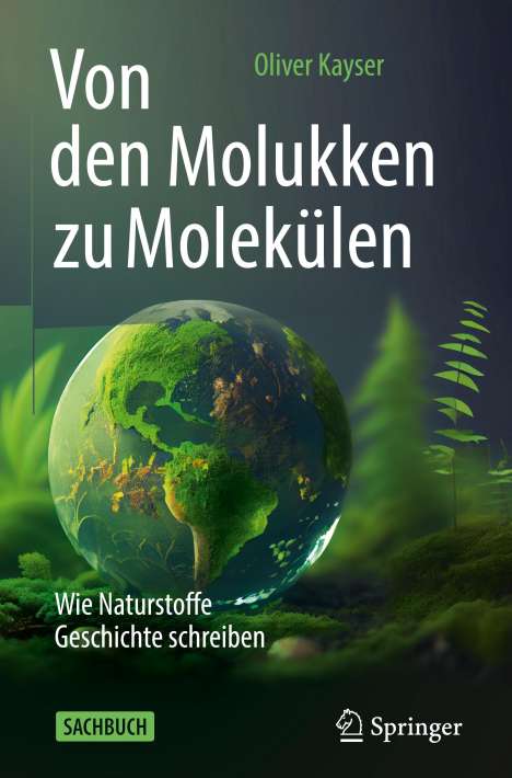 Oliver Kayser: Von den Molukken zu Molekülen, Buch