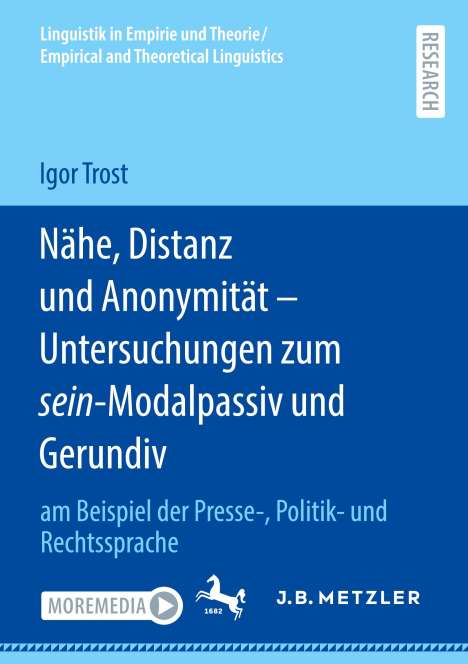 Igor Trost: Nähe, Distanz und Anonymität - Untersuchungen zum sein-Modalpassiv und Gerundiv, Buch