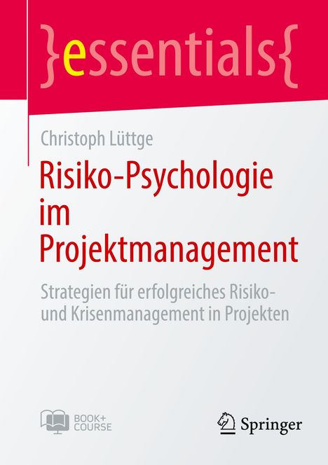 Christoph Lüttge: Risiko-Psychologie im Projektmanagement, 1 Buch und 1 eBook