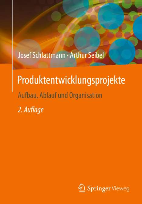 Arthur Seibel: Produktentwicklungsprojekte - Aufbau, Ablauf und Organisation, Buch