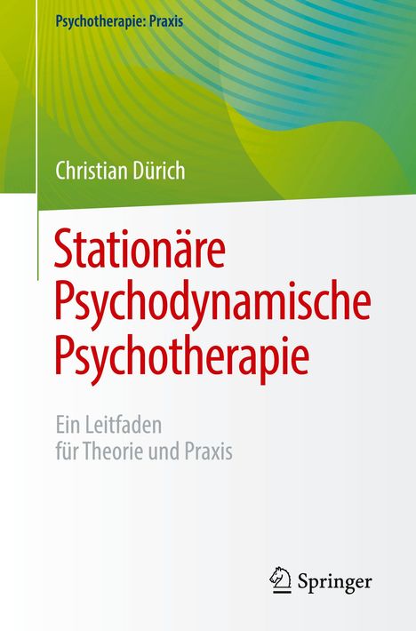 Christian Dürich: Stationäre Psychodynamische Psychotherapie, Buch