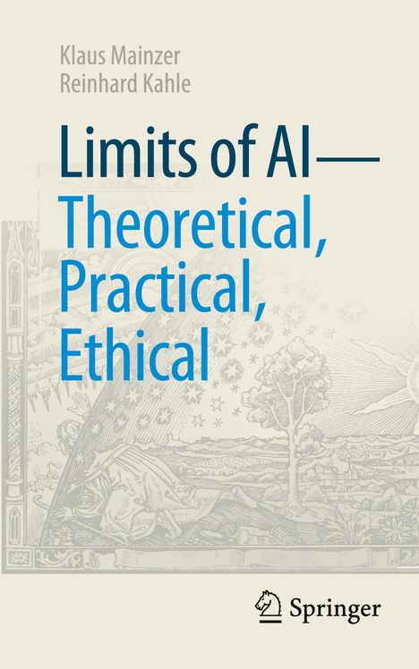 Reinhard Kahle: Limits of AI - theoretical, practical, ethical, Buch