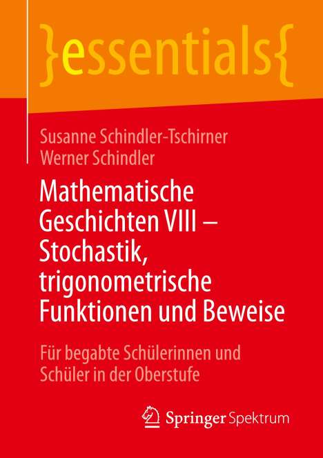Werner Schindler: Mathematische Geschichten VIII ¿ Stochastik, trigonometrische Funktionen und Beweise, Buch