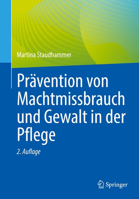 Martina Staudhammer: Prävention von Machtmissbrauch und Gewalt in der Pflege, Buch