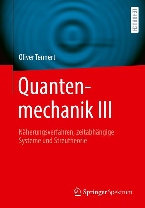 Oliver Tennert: Quantenmechanik III, Buch