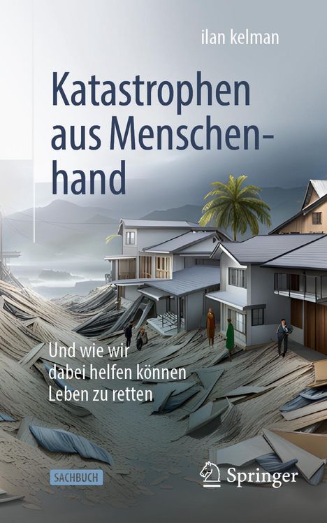 Ilan Kelman: Katastrophen aus Menschenhand, Buch