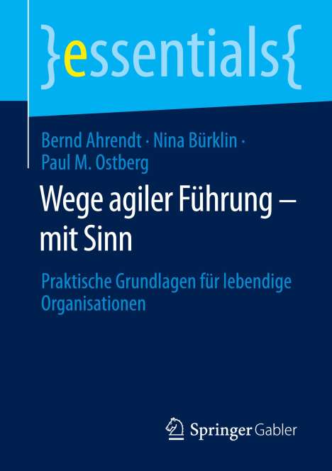 Bernd Ahrendt: Wege agiler Führung ¿ mit Sinn, Buch