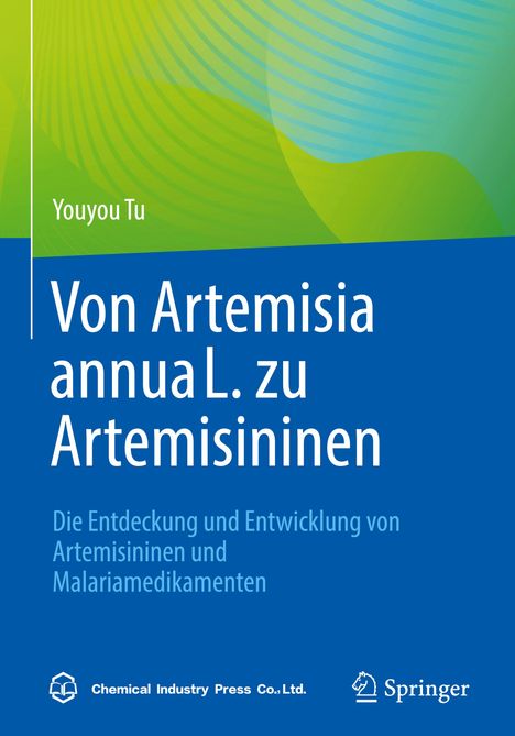 Youyou Tu: Von Artemisia annua L. zu Artemisininen, Buch