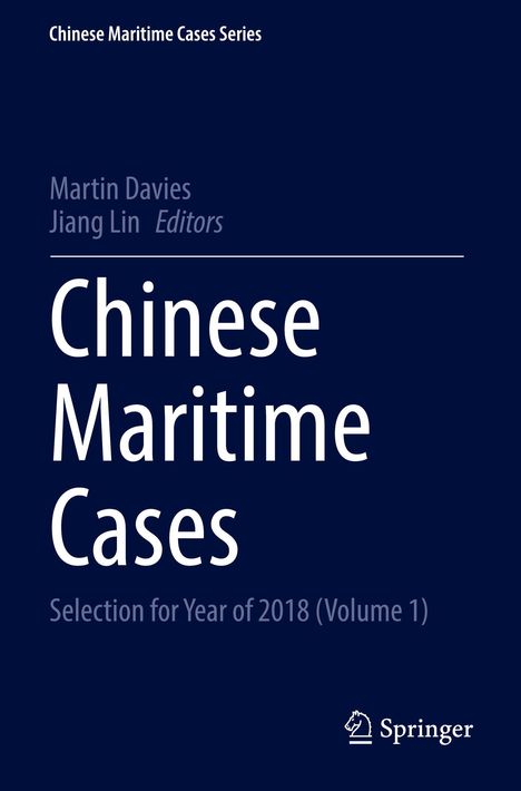 "Chinese Maritime Cases", Auswahl für 2018, Band 1. Herausgeber: Martin Davies, Jiang Lin. Springer-Logo unten.