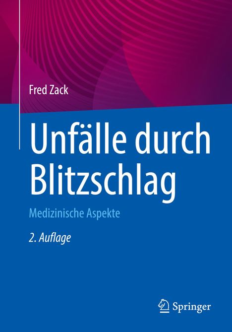 Fred Zack: Unfälle durch Blitzschlag, Buch