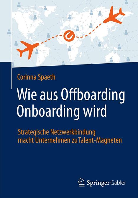 Corinna Spaeth: Wie aus Offboarding Onboarding wird, Buch