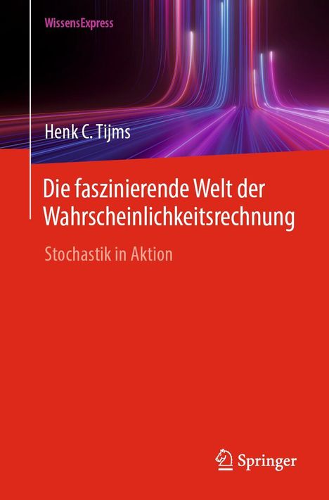 Henk C. Tijms: Die faszinierende Welt der Wahrscheinlichkeitsrechnung, Buch