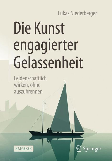 Lukas Niederberger: Die Kunst engagierter Gelassenheit, Buch