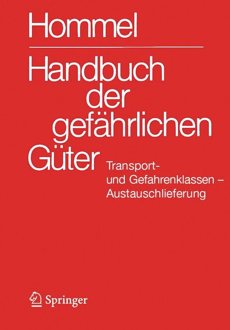 Handbuch der gefährlichen Güter. Transport- und Gefahrenklassen Neu. Austauschlieferung, Dezember 2024, Buch