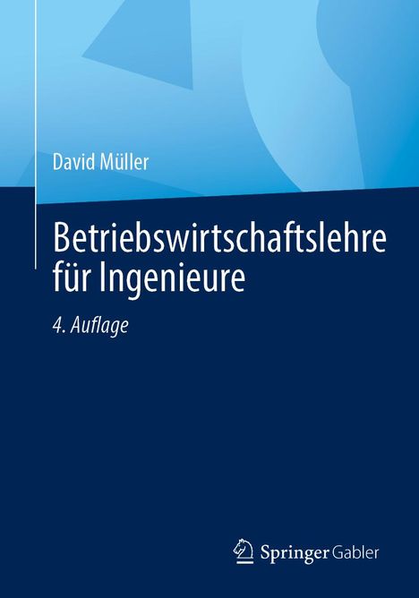 David Müller: Betriebswirtschaftslehre für Ingenieure, Buch