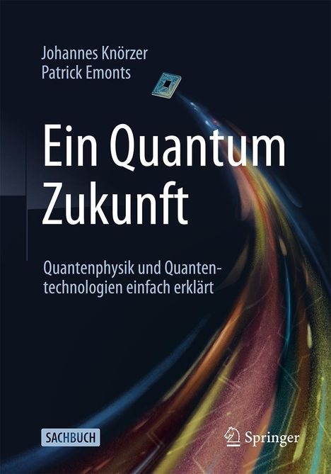 Patrick Emonts: Ein Quantum Zukunft - Quantenphysik und Quantentechnologien einfach erklärt, Buch