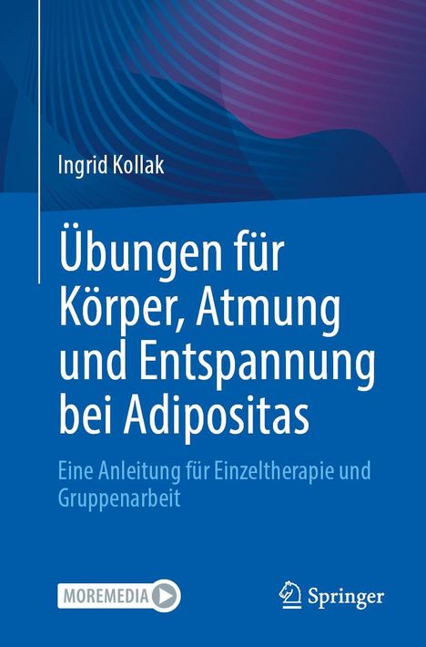 Ingrid Kollak: Übungen für Körper, Atmung und Entspannung bei Adipositas, Buch