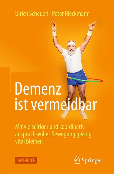 Ulrich Scheuerl: Demenz ist vermeidbar, Buch