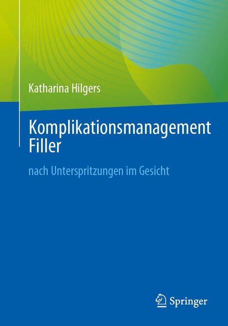 Katharina Hilgers: Komplikationsmanagement Filler, Buch